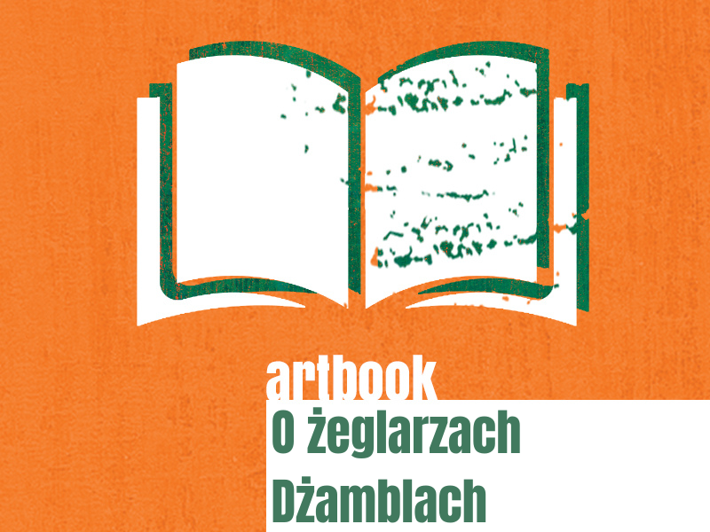 Artbook literacki pt. O żeglarzach Dżamblach