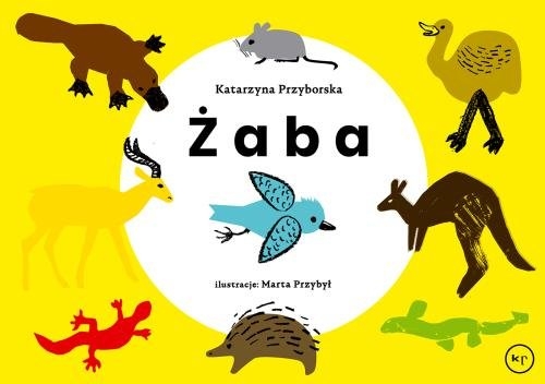 Żaba / Autorka: Katarzyna Przyborowska / Ilustracje: Marta Przybył / Wydawnictwo Krytyki Politycznej